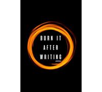Burn It After Writing Journal: Over 200 Questions of Self-Development, Deep Thoughts, Important Things to Yourself. Think, Answer, Write And Become Better after all!