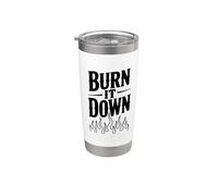 Burn It Down - Dichiarazione audace per ribelli e sognatori Bicchiere termico in acciaio inox doppia parete