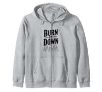 Burn It Down - Dichiarazione audace per Ribelli e sognatori Felpa con Cappuccio