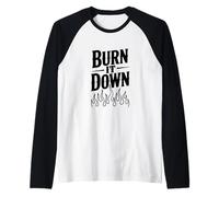 Burn It Down - Dichiarazione audace per Ribelli e sognatori Maglia con Maniche Raglan