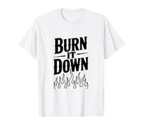 Burn It Down - Dichiarazione audace per Ribelli e sognatori Maglietta
