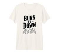 Burn It Down - Dichiarazione audace per Ribelli e sognatori Maglietta Premium