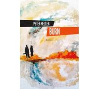 Burn [Paperback] [Feb 18, 2026] Heller, Peter and Gurrieri, Tommaso
