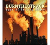 Burn The 8 Track - Fear Of Falling Sky