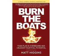Matt Higgins Burn the Boats (Copertina rigida)