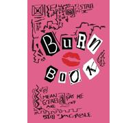 burn the book: Burn Book Mean Girls journal, Its full of secrets - Blank Notebo