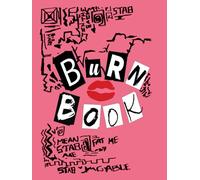 Burn the Book Girls Notebook: Burn Book Mean Girls journal, Its full of secrets! - Blank Notebook/Journal - Mean Girls Notebook