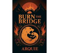 Burn the Bridge