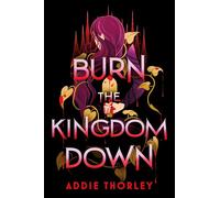 Burn the Kingdom Down