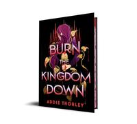 Burn the Kingdom Down