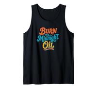 Burn the Midnight Oil Costume per gli amanti del discorso idiota Canotta
