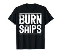 Burn the Ships Patriotic Fourth of July Freedom Maglietta