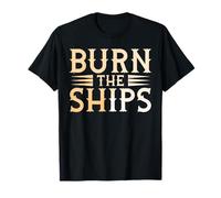 Burn the Ships Patriotic Fourth of July Freedom Maglietta