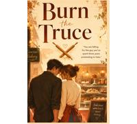 Burn the Truce: A Small Business Rivals to Lovers Romance Book 1