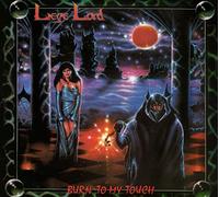 Liege Lord – Burn To My Touch – CD Digipack – 35° Anniversario – Sony Music – Nuovo sigillato