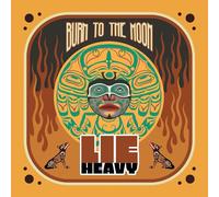 Lie Heavy Burn to the Moon (Vinyl LP) 12" Album