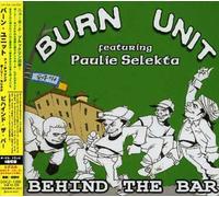 Burn Unit - Behind the Bar (Feat. Paulie Selekta)