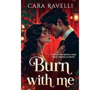 Burn with Me: The Promise That Broke Us