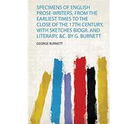 Burnett, g: specimens of english prose-writers, from the ear - Burnett George