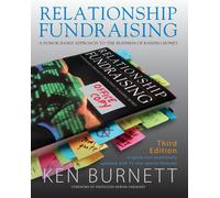 Burnett, Ken Relationship Fundraising [3rd Edition]: A donor-based ap Book NUOVO