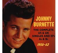 Burnette, Johnny - Complete Us & Uk Singles & Eps As & Bs 1956-62