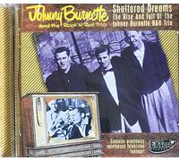 Burnette, Johnny & The Rock 'N' Trio - Shattered Dreams (2 CD)