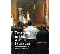 . Burnham Teaching in the Art Museum - Interpretation as Experience (Tascabile)