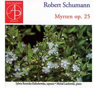 Burnicka-Kalischewska,Sylwia - Myrthen,Op.25