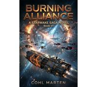 Burning Alliance: A Gripping Space Opera of Frontier War, Rescue Lanes, and the Final Shelter Waking: 6