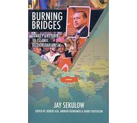 Burning Bridges: Turkey's Return to Islamic Authoritarianism