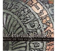 Burning Bush - Music Of The Old Jewish World