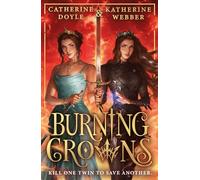 Burning Crowns: The third book in this best-selling royal YA fantasy romance series, new for 2024. TikTok made me buy it!: Book 3
