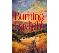 Burning Daylight: Rebirth Collectors' Edition | Annotated