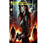 Burning Desire Inferno of Vengeance
