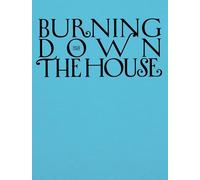 Burning Down the House: Rethinking Family