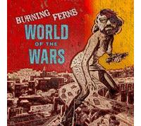 Burning Ferns - World Of The Wars