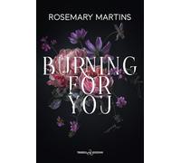 Burning for you. Ediz. italiana