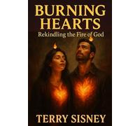 Burning Hearts: Rekindling The Fire Of God