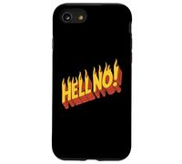 Burning Hell No - Dichiarazione di rifiuto scortese divertente Custodia per iPhone SE (2020) / 7/8