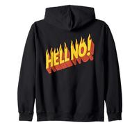 Burning Hell No - Dichiarazione di rifiuto Scortese Divertente Felpa con Cappuccio