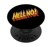Burning Hell No - Dichiarazione di rifiuto scortese divertente PopSockets PopGrip Adesivo