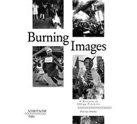 Burning Images: A History of Effigy Protests (Tascabile)