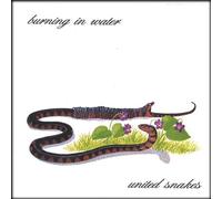 Burning in Water - United Snakes