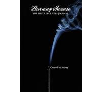 Burning Incense: The Mindfulness Journal