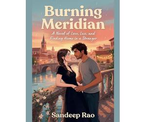 Burning Meridian: A Novel of Love, Loss, and Finding Home in a Stranger