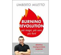 Burning revolution. Più magri, più sani, più forti
