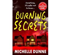 Burning Secrets: A BRAND NEW unsettling thriller of hidden darkness from Michelle Dunne for 2026