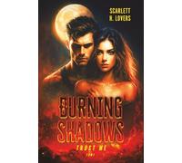 BURNING SHADOWS. TRUST ME: Tom 1