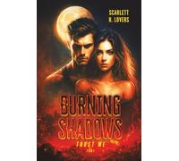 BURNING SHADOWS. TRUST ME: Tom 1