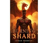 Burning Shard: An M/M Alpha Omega Dragon Shifter Mpreg Romance of Fire and Forbidden Desire